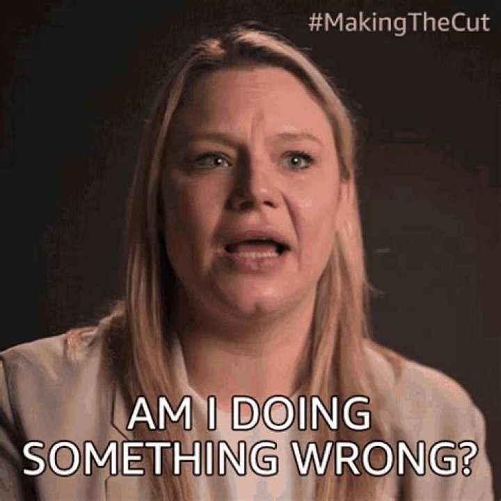 ___ am I doing wrong?