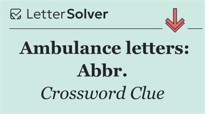 Ambulance initials: Abbr.