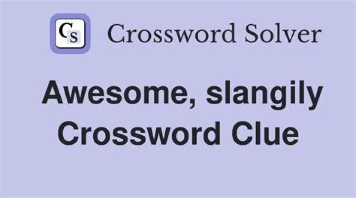 Awesome! slangily