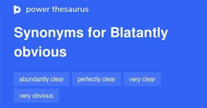 Blatantly obvious