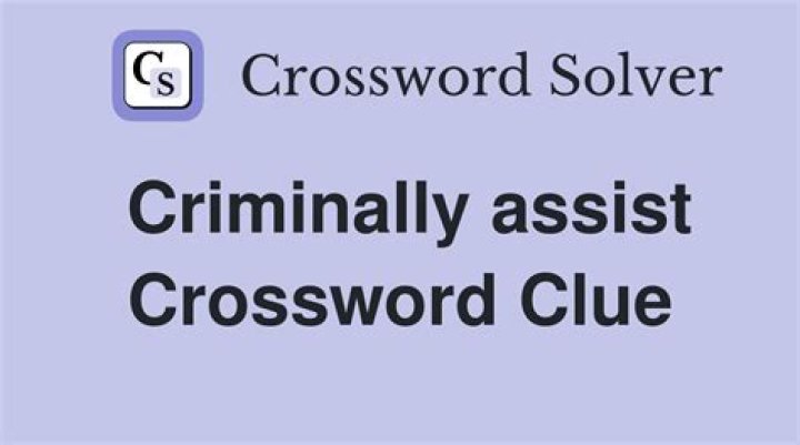 Criminally assist