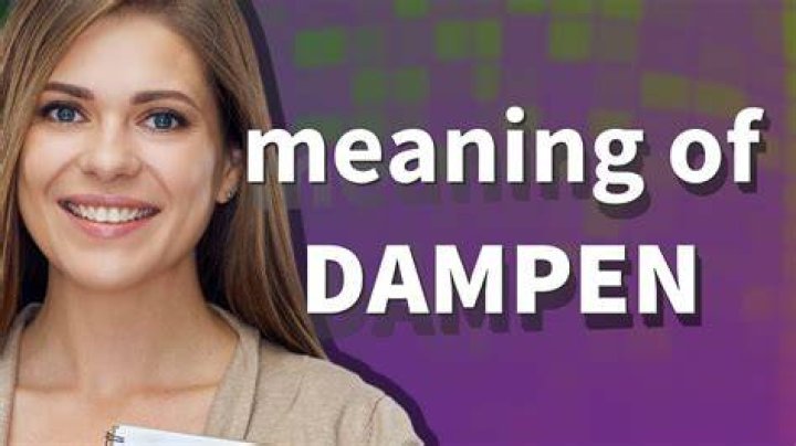 Dampen