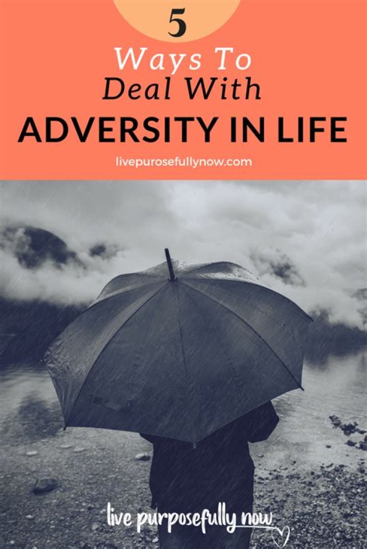 Deal with adversity