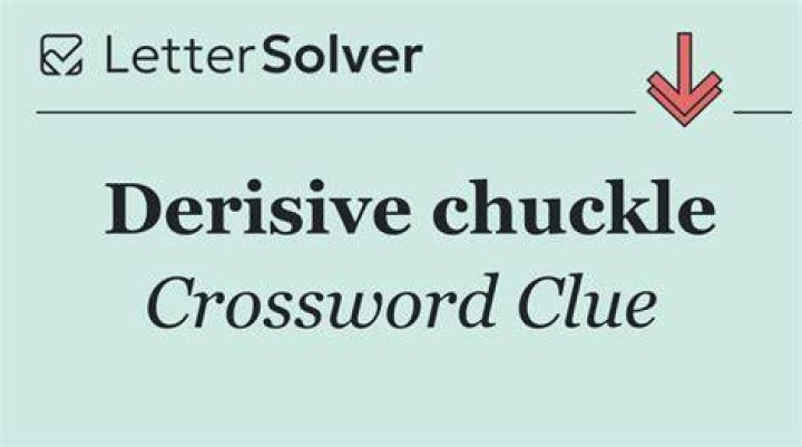 Derisive chuckle