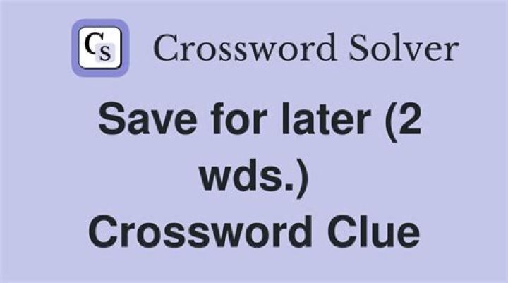 Hang ___ (save for later): 2 wds.
