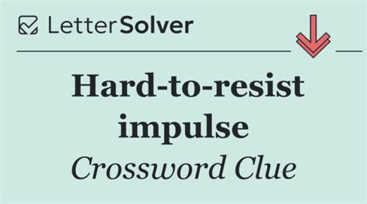 Hard-to-resist impulse