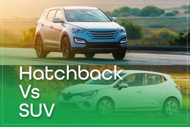 Hatchback or SUV say