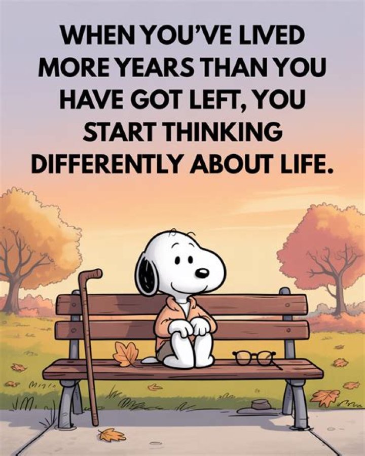 Having lived more years