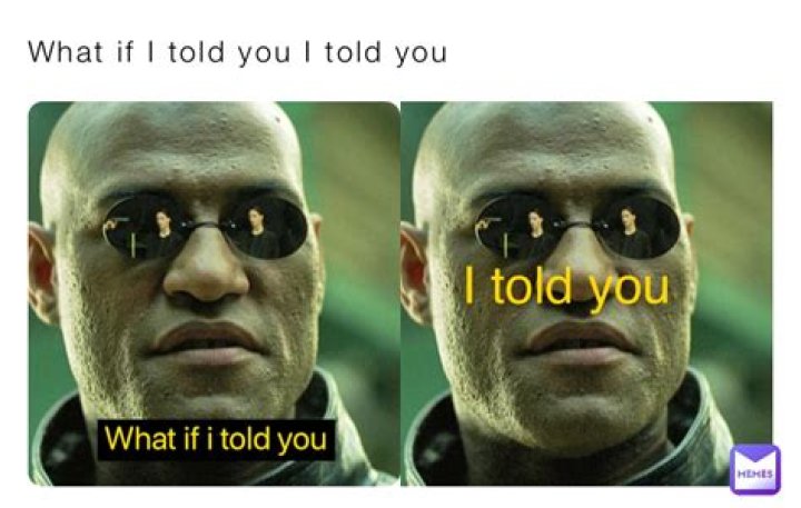 I told you!