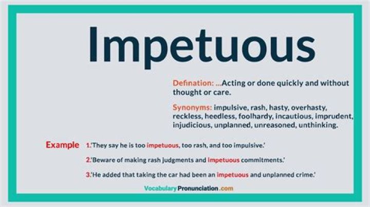 Impetuous