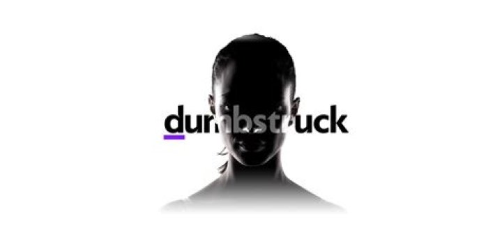 In ___ (dumbstruck)