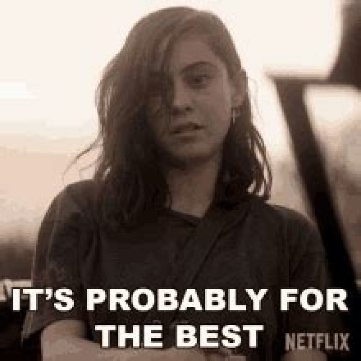 It ___ probably for the best