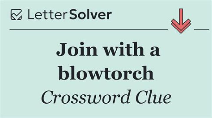 Join with a blowtorch