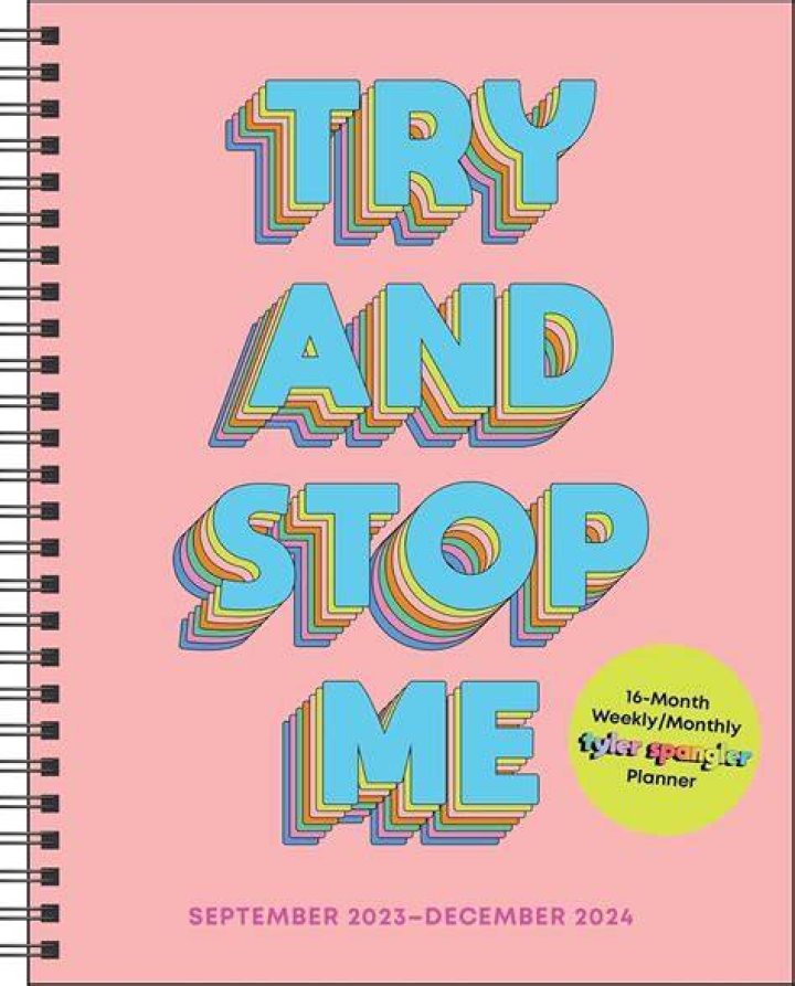 Just ___ and stop me!