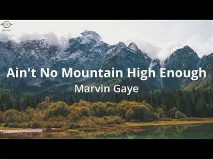 ___ No Mountain High Enough