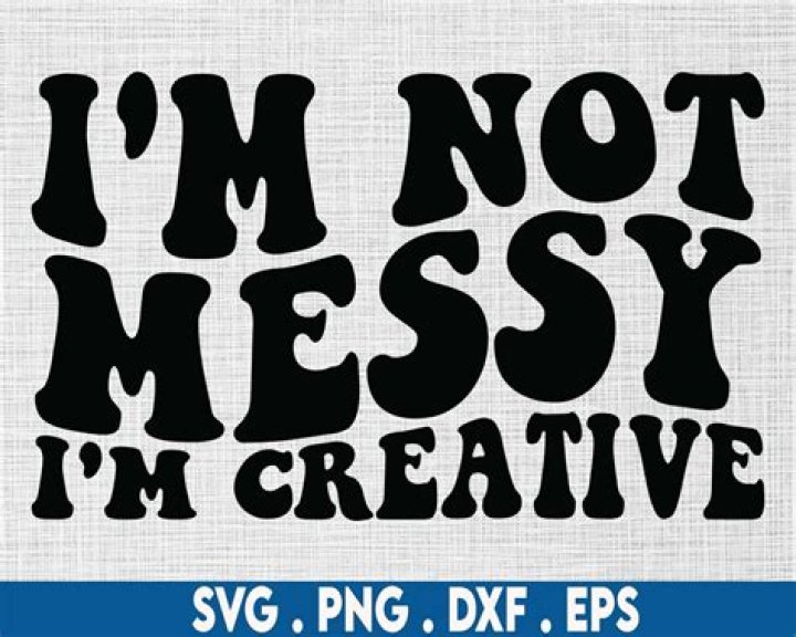 Not messy