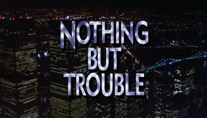 Nothing ___ trouble