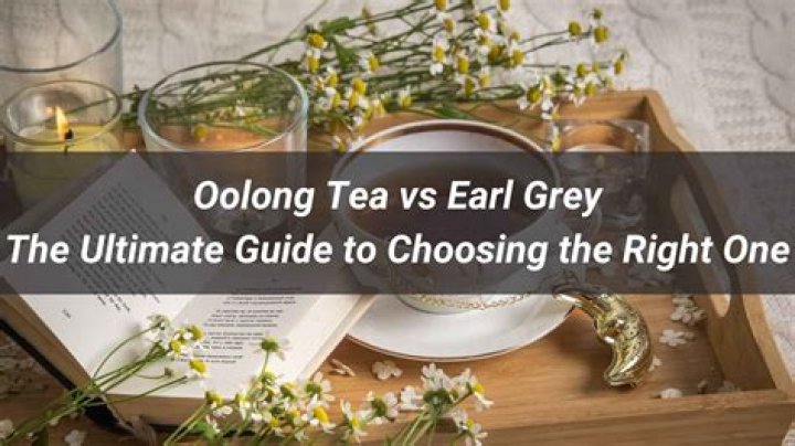 Oolong or Earl Grey beverage