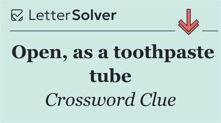 Open as a toothpaste tube