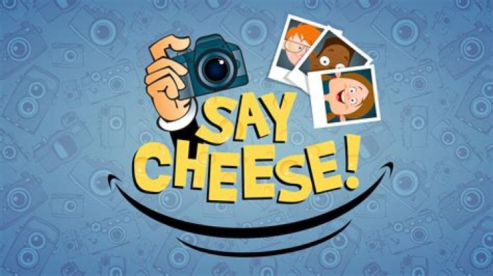 Say cheese!