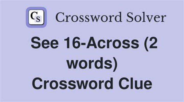 See 16-Across