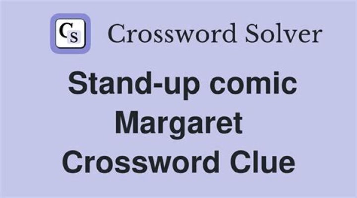 Stand-up comic Margaret