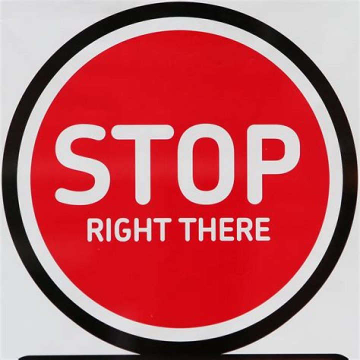 Stop right there!