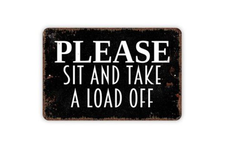 Take a load ___ (sit down)