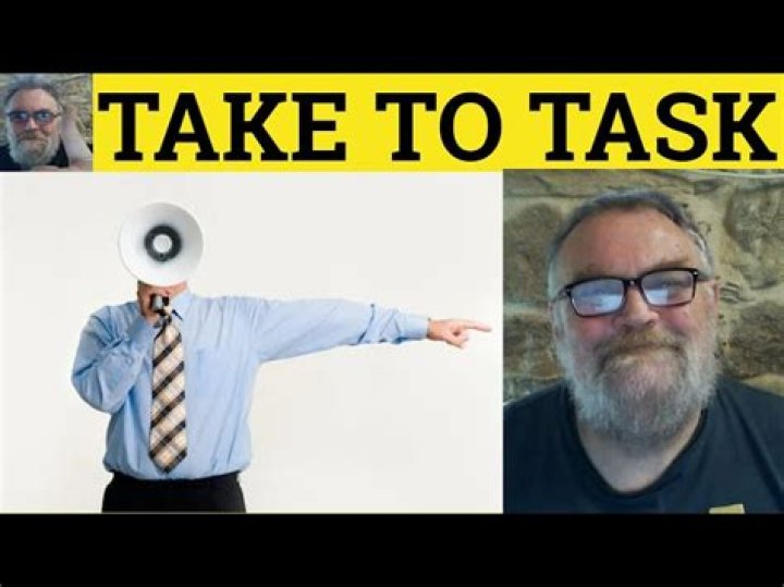 Take to task