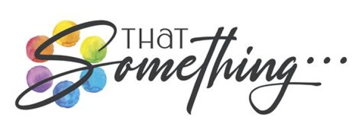 ___ that something?