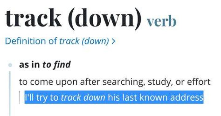 Track down