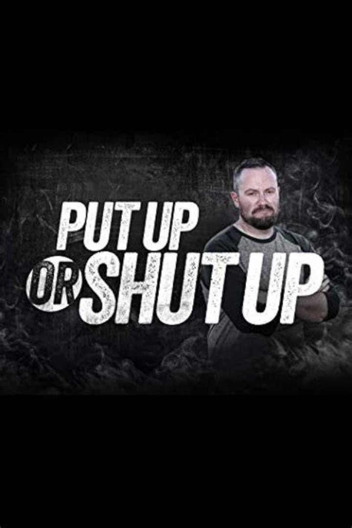 ___ up or shut up!