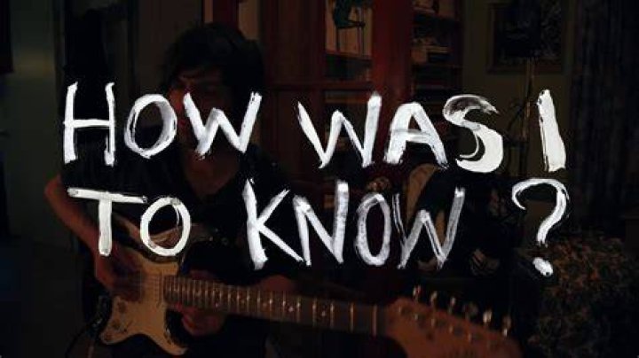 ___ was I to know?