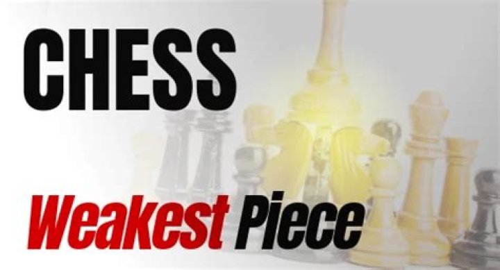 Weakest chess piece usually